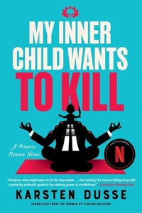 Enlarge image Cover: My Inner Child Wants to Kill - SohoCrime,US