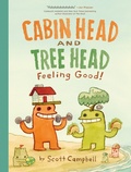 Cover: Feeling Good! (Cabin Head and Tree Head, Book #2) - Tundra Books