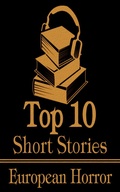 Cover: The Top 10 Short Stories - European Horror - Six of the Best