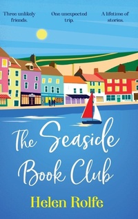 Enlarge image Cover: The Seaside Book Club - Boldwood Books Ltd