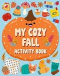 Cover: My Cosy Autumn Activity Book - T & P Books Publishing Ltd