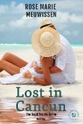Cover: Lost in Cancun - Rose Marie Meuwissen