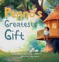 Cover: Penno's Greatest Gift - Lemon Sprout Press