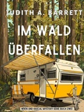 Cover: im Wald &uuml;berfallen (Wren und Rascal Mystery-Serie, #2) - Wobbly Creek, LLC