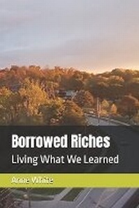 Enlarge image Cover: Borrowed Riches - Anne E. White