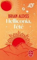 Cover: Helliconia, l'&eacute;t&eacute; (Cycle d'Helliconia, Tome 2) - Le Livre de Poche