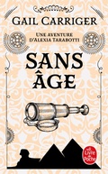 Cover: Sans &acirc;ge (Le Protectorat de l'ombrelle, Tome 5) - Le Livre de Poche