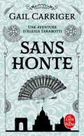 Cover: Sans honte (Le Protectorat de l'ombrelle, Tome 3) - Le Livre de Poche