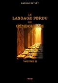 Cover: Le langage perdu du symbolisme - Volume II - Odyssee Editions