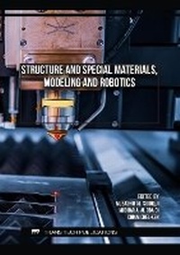 Enlarge image Cover: Structure and Special Materials, Modeling and Robotics - Trans Tech Publications Ltd