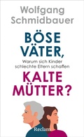Cover: B&ouml;se V&auml;ter, kalte M&uuml;tter? - Reclam