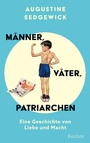 Cover: Männer, Väter, Patriarchen. Eine Geschichte von Liebe und Macht - Reclam