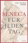 Cover: Seneca für jeden Tag - Reclam