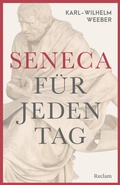 Cover: Seneca f&uuml;r jeden Tag - Reclam
