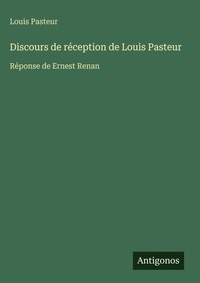 Enlarge image Cover: Discours de réception de Louis Pasteur - Antigonos Verlag