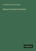 Cover: Manual of Forms for Baptism - Antigonos Verlag