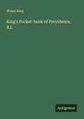 Cover: King's Pocket-book of Providence, R.I. - Antigonos Verlag