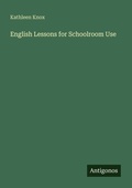 Cover: English Lessons for Schoolroom Use - Antigonos Verlag