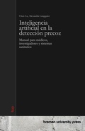 Cover: Inteligencia artificial en la detecci&oacute;n precoz - Bremen University Press