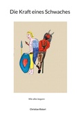 Cover: Die Kraft eines Schwaches - BoD - Books on Demand