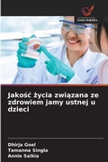 Cover: Jakosc zycia zwiazana ze zdrowiem jamy ustnej u dzieci - Wydawnictwo Nasza Wiedza
