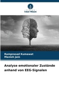 Cover: Analyse emotionaler Zustaende anhand von EEG-Signalen - Verlag Unser Wissen