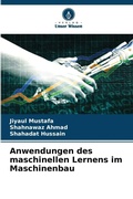 Cover: Anwendungen des maschinellen Lernens im Maschinenbau - Verlag Unser Wissen