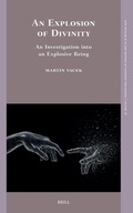 Cover: An Explosion of Divinity: An Investigation into an Explosive Being - Brill