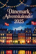 Cover: D&auml;nemark Adventskalender: Mit 24 Tagen voller Hygge, Geschichten und d&auml;nischen Weihnachtstraditionen - Buchfaktur Verlag