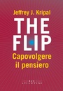 Cover: The flip. Capovolgere il pensiero - Blu Atlantide