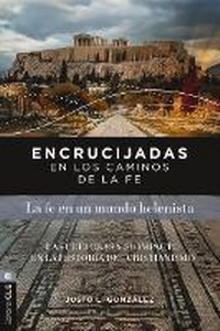 Abbildung von: Encrucijadas En Los Caminos de la Fe: La Fe En Un Mundo Helenista - Vida Publishers