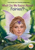 Cover: What Do We Know About Fairies? - Penguin Workshop