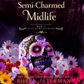 Cover: Semi-Charmed Midlife - Robyn Peterman