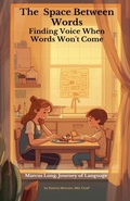 Cover: The Space Between the Words - PATRICIA MCGUIRE