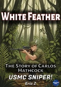 Cover: White Feather: The Story of Carlos Hathcock USMC Sniper! (Kids Books Ages 9-12) - Eric Z