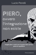 Bild: Piero, ovvero l'integrazione non esiste - Lucio Perelli