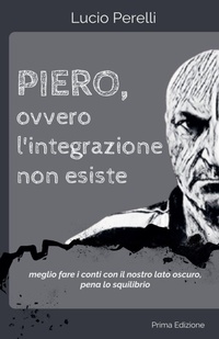 Bild: Piero, ovvero l'integrazione non esiste - Lucio Perelli