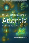 Bild: The Book of Revelations of Atlantis- The Great Civilization That Never Dies - Hady Felfly