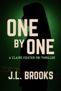 Cover: One by One (Claire Foster FBI Thrillers, #3) - J.L. Brooks