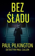 Cover: Bez Sladu (Detektyw Paul Cullen, #1) - Fast Paced Fiction