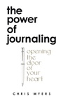 Cover: The Power of Journaling - WestBow Press