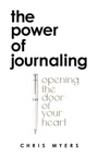 Cover: The Power of Journaling - WestBow Press
