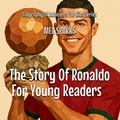 Cover: The Story Of Ronaldo For Young Readers - Kiddies Cot