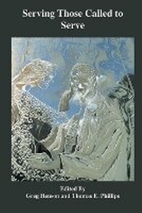 Enlarge image Cover: Serving Those Called to Serve - Digital Theological Library