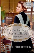 Cover: The Enchanting of Miss Elliot - Valmont House Publishers