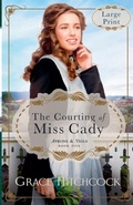 Cover: The Courting of Miss Cady - Valmont House Publishers