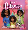 Cover: Let's Celebrate! A Child's Journey Through Grief, Book 3 - Belshay House