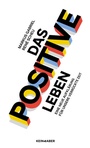 Cover: Das Positive leben - Kein & Aber