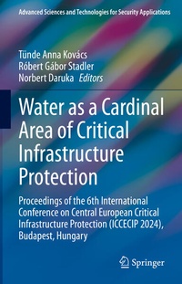 Enlarge image Cover: Water as a Cardinal Area of Critical Infrastructure Protection - Springer