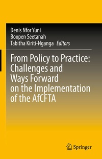 Enlarge image Cover: From Policy to Practice: Challenges and Ways Forward on the Implementation of the AfCFTA - Springer